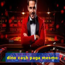 dino cash paga mesmo